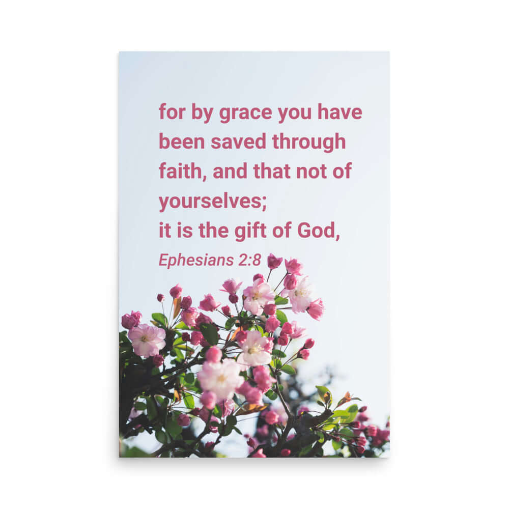 Eph 2:8 - Bible Verse, saved through faith Enhanced Matte Paper Poster