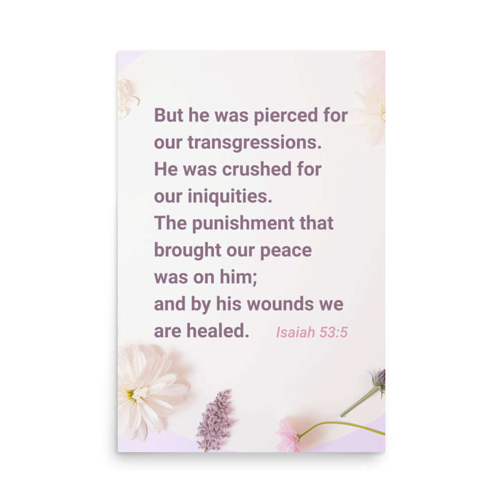 Isaiah 53:5 - Bible Verse, by his wounds Enhanced Matte Paper Poster