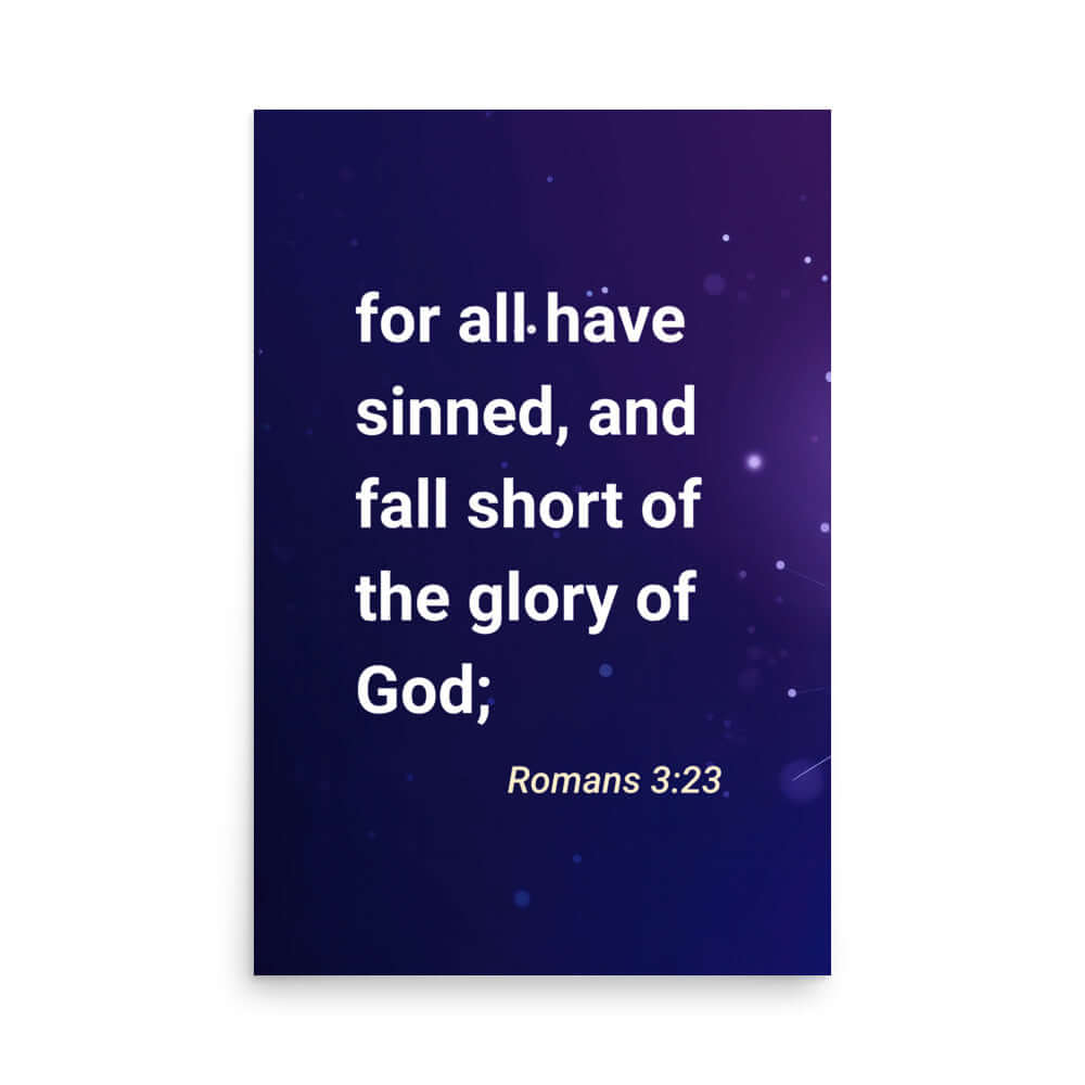 Romans 3:23 - Bible Verse, all have sinned Enhanced Matte Paper Poster