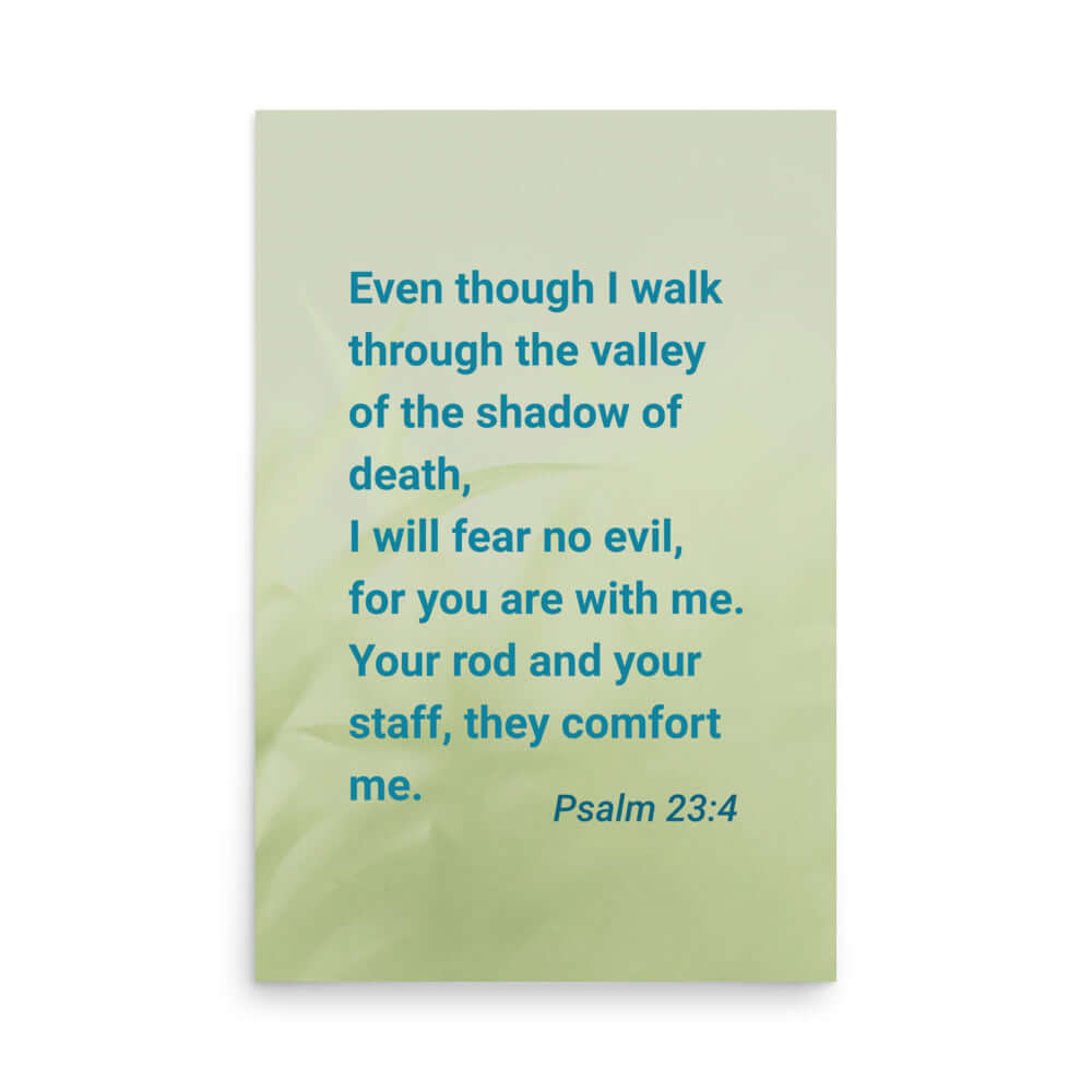 Psalm 23:4 - Bible Verse, fear no evil Enhanced Matte Paper Poster