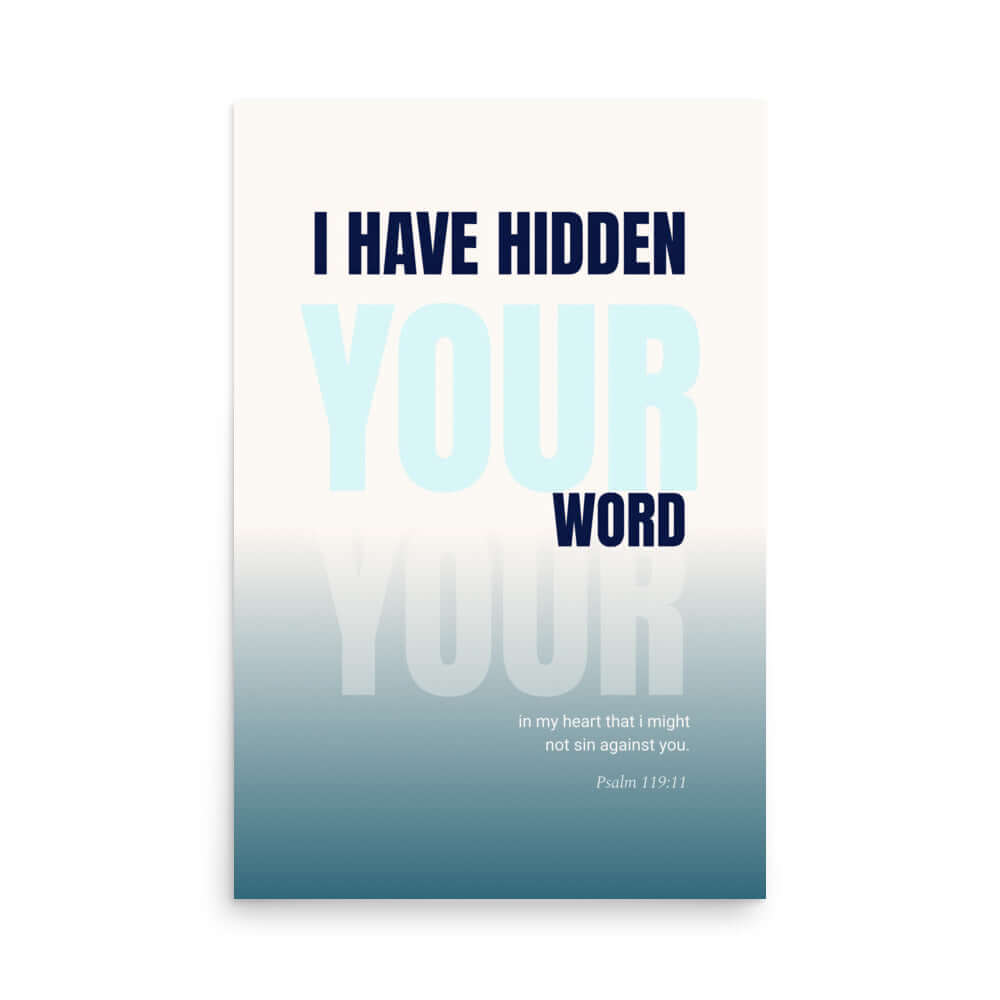 Psalm 119:11 - Bible Verse, hidden your word Enhanced Matte Paper Poster