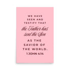 1 John 4:14 - Bible Verse, We have seen Enhanced Matte Paper Poster