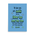 1 John 4:14 - Bible Verse, sent the Son Enhanced Matte Paper Poster