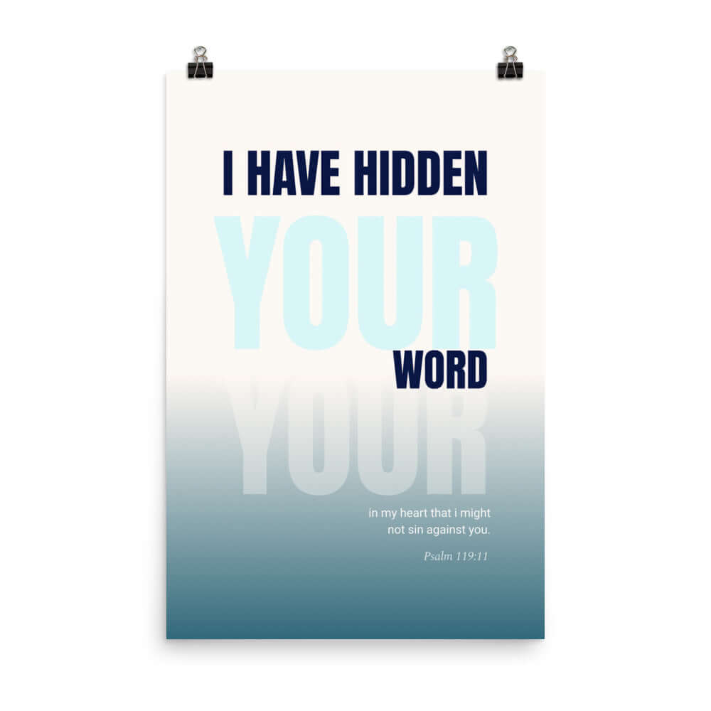 Psalm 119:11 - Bible Verse, hidden your word Enhanced Matte Paper Poster