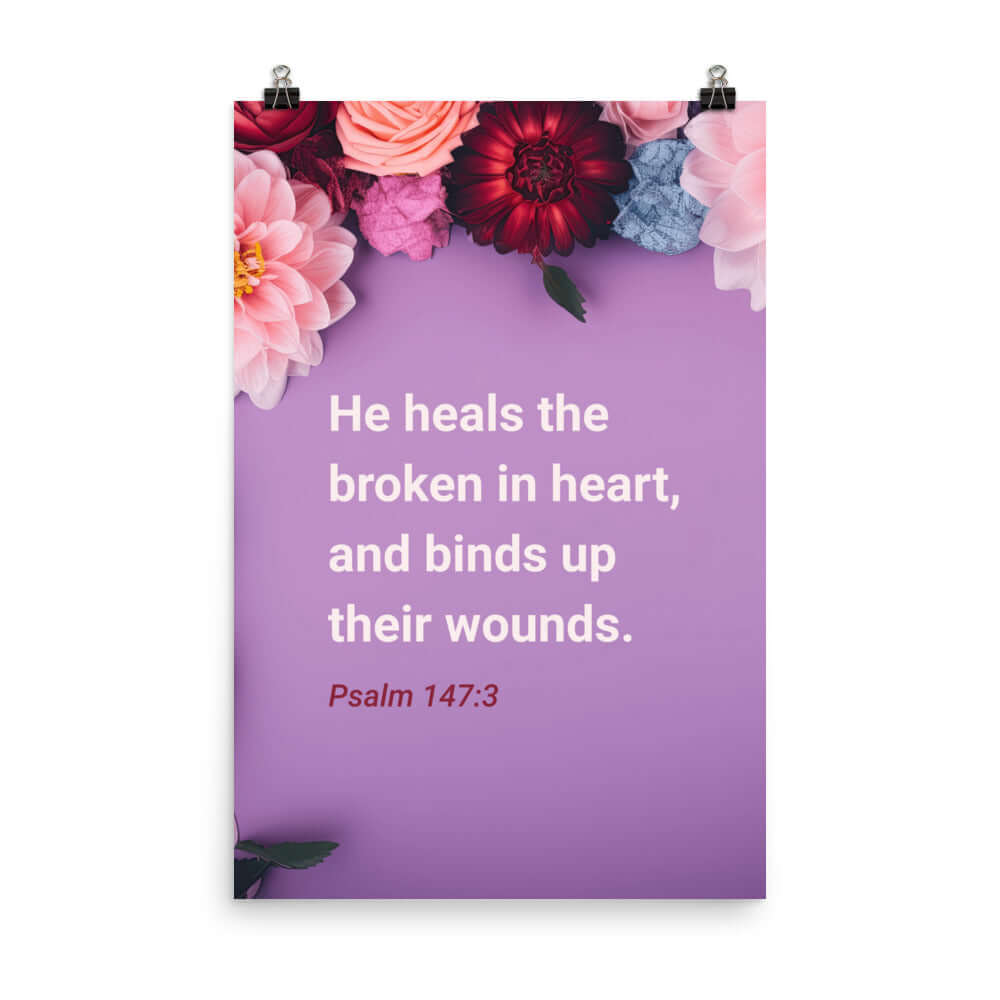 Psalm 147:3 - Bible Verse, He heals the broken Enhanced Matte Paper Poster