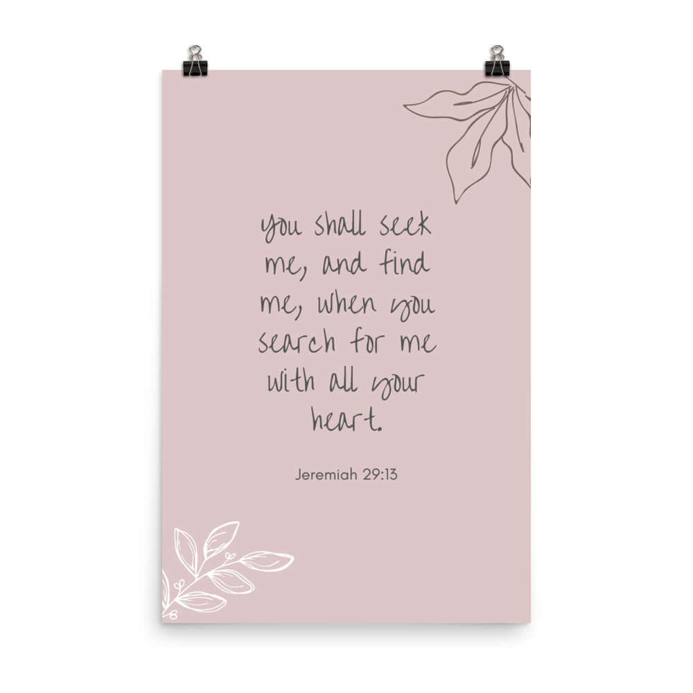 Jeremiah 29:13 - Bible Verse, you search Enhanced Matte Paper Poster