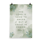 Nahum 1:3 Bible Verse, The Lord is slow Enhanced Matte Paper Poster