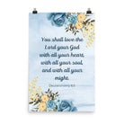 Deuteronomy 6:5 Bible Verse, You shall love Enhanced Matte Paper Poster