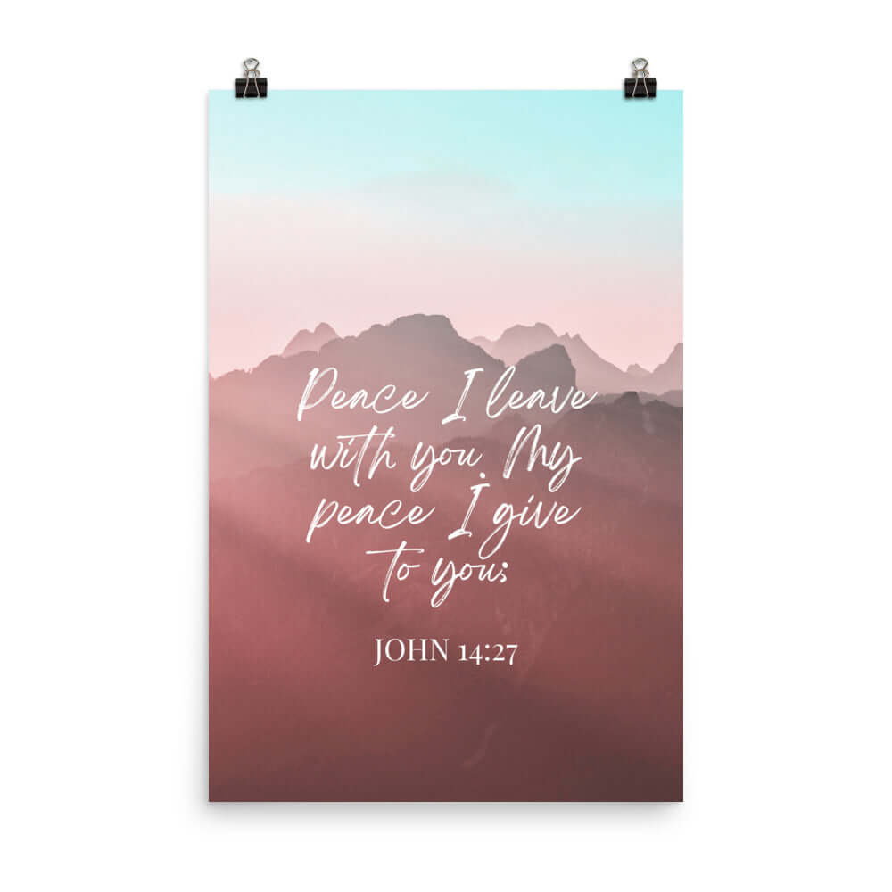 John 14:27 Bible Verse, I give you Enhanced Matte Paper Poster