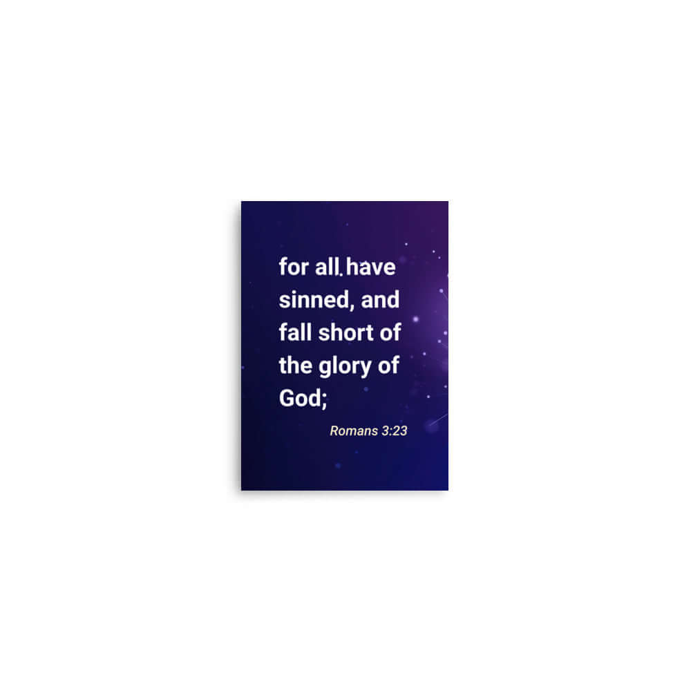 Romans 3:23 - Bible Verse, all have sinned Enhanced Matte Paper Poster