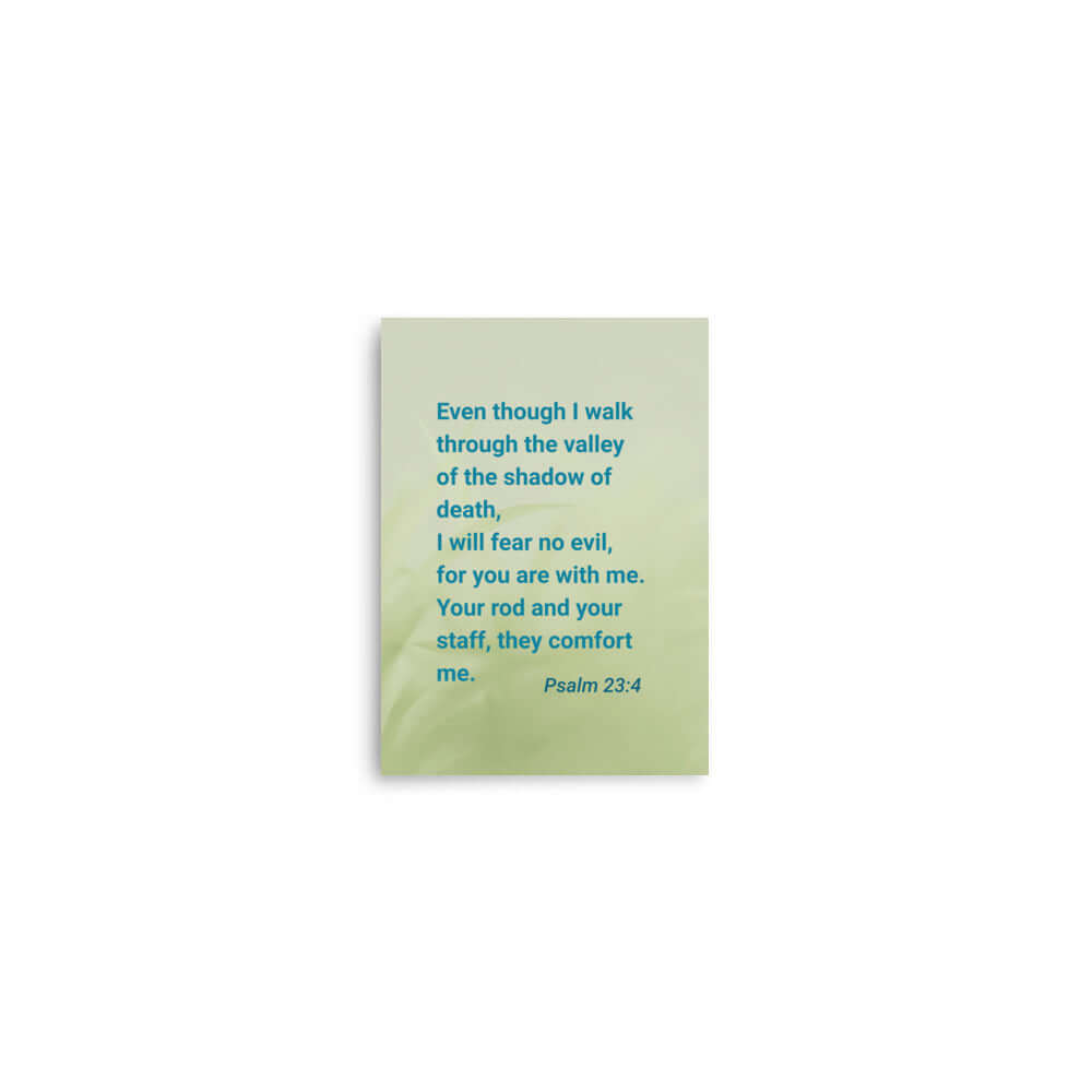 Psalm 23:4 - Bible Verse, fear no evil Enhanced Matte Paper Poster