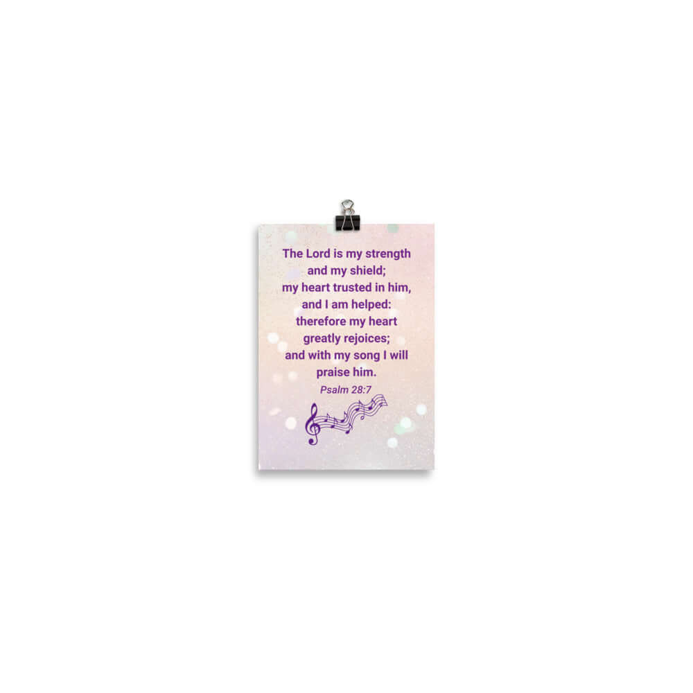 Psalm 28:7 - Bible Verse, I will praise Him Enhanced Matte Paper Poster