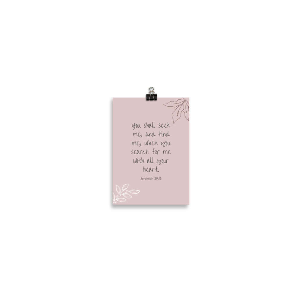 Jeremiah 29:13 - Bible Verse, you search Enhanced Matte Paper Poster