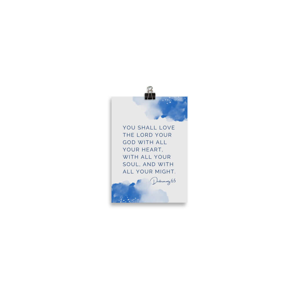 Deuteronomy 6:5 Bible Verse, your God Enhanced Matte Paper Poster