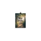 John 14:6 Bible Verse The Life Enhanced Matte Paper Poster 5″×7″