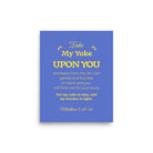 Matt 11:29-30 - Bible Verse, Take my yoke Enhanced Matte Paper Poster