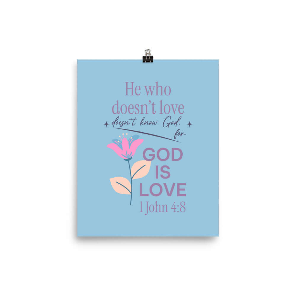 1 John 4:8 - Bible Verse, doesn’t love Enhanced Matte Paper Poster