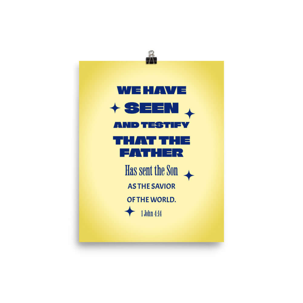 1 John 4:14 - Bible Verse, Savior of the world Enhanced Matte Paper Poster