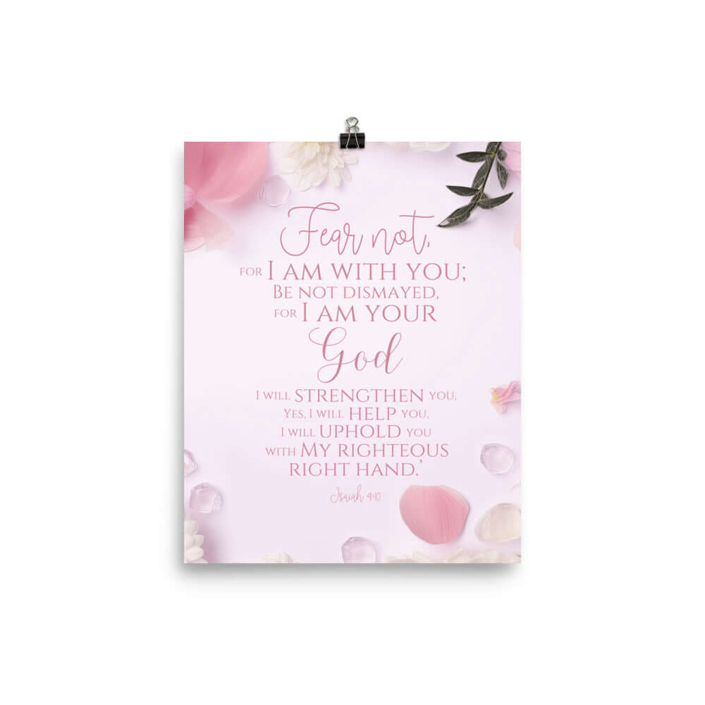 Isaiah 41:10 - Bible Verse, God will strengthen you Enhanced Matte Paper Poster