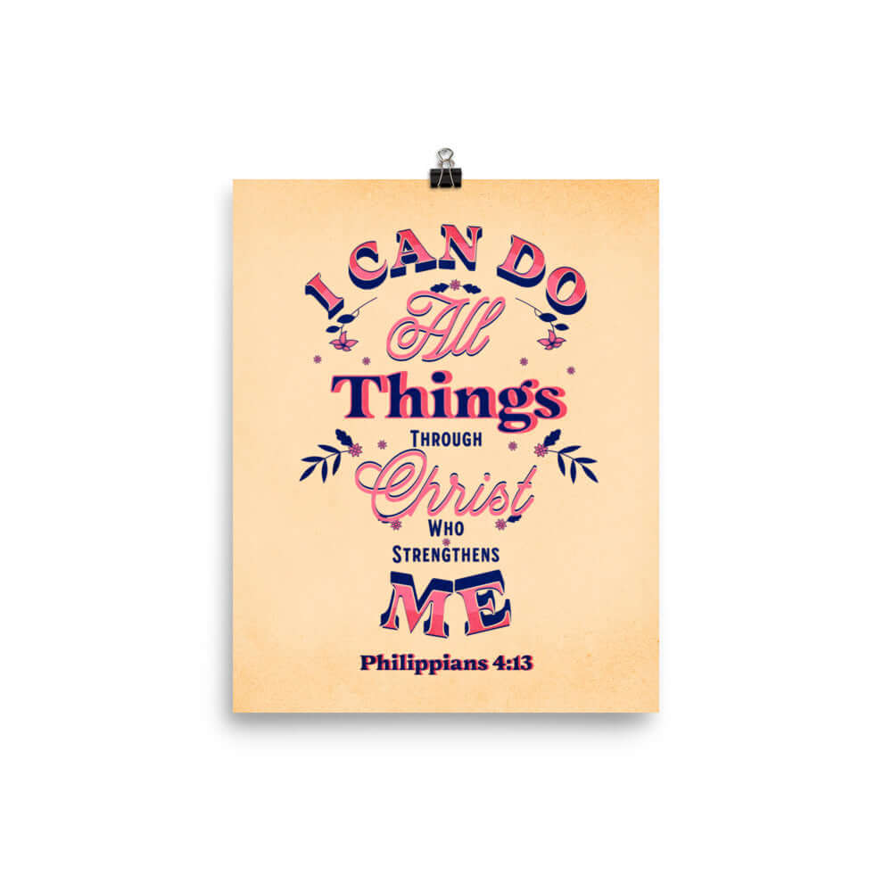 Phil 4:13 - Bible Verse, Christ Strengthens Me Enhanced Matte Paper Poster