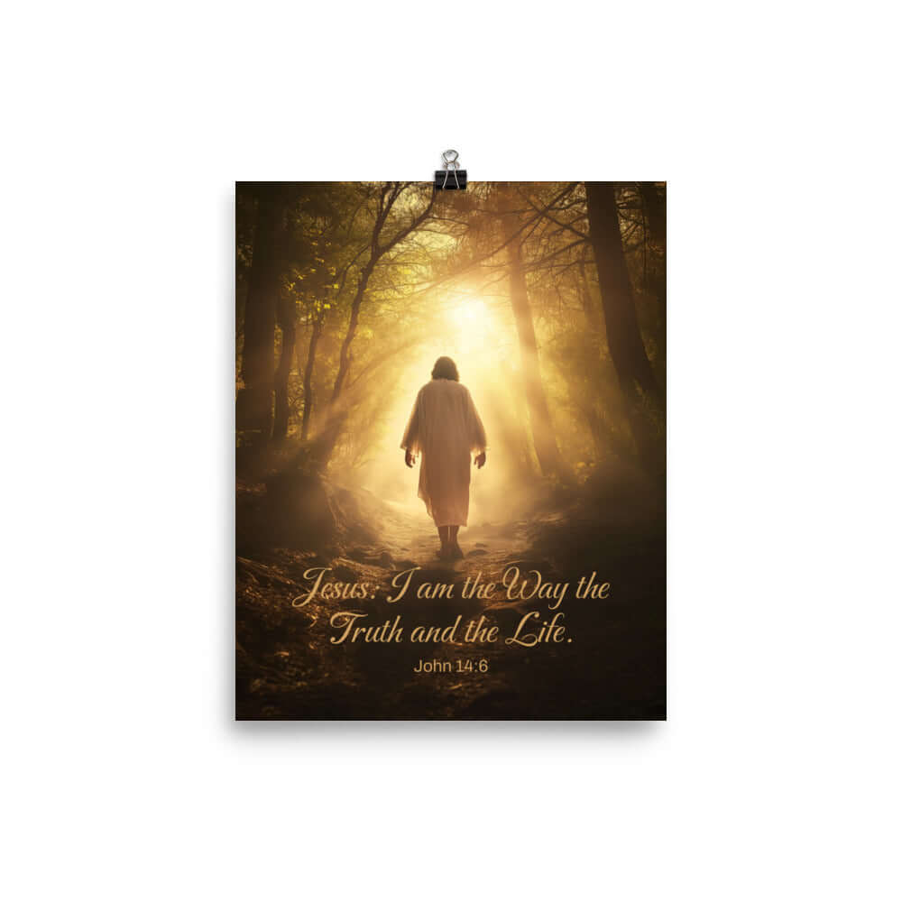 John 14:6 Bible Verse, Forest Image Enhanced Matte Paper Poster