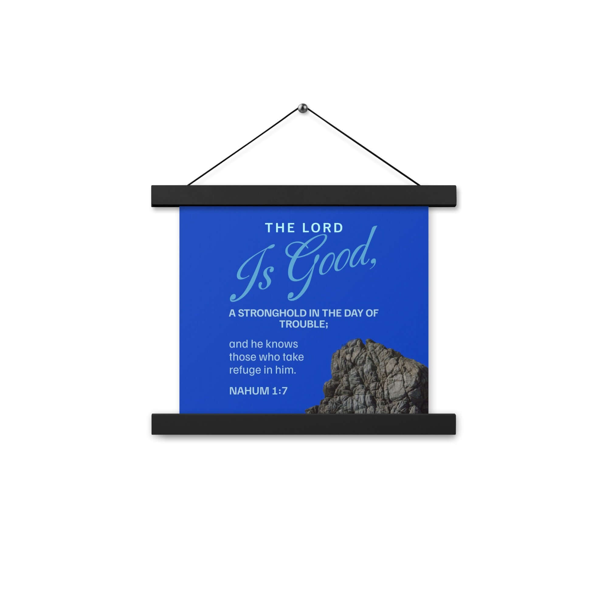 Nahum 1:7 - Bible Verse, The LORD is a stronghold Enhanced Matte Paper Poster With Hanger