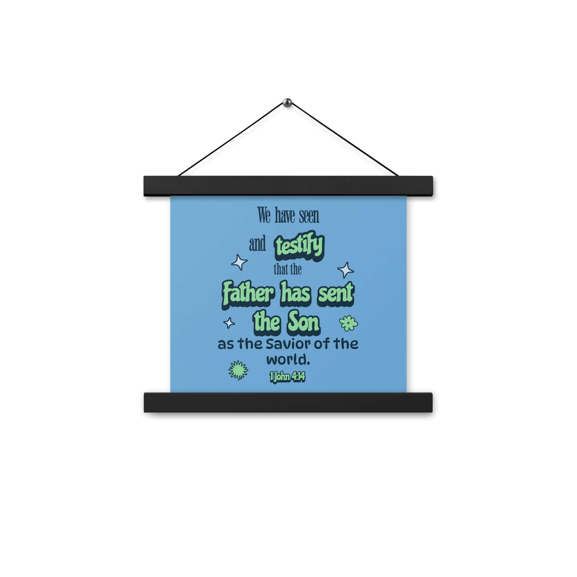 1 John 4:14 - Bible Verse, sent the Son Enhanced Matte Paper Poster With Hanger