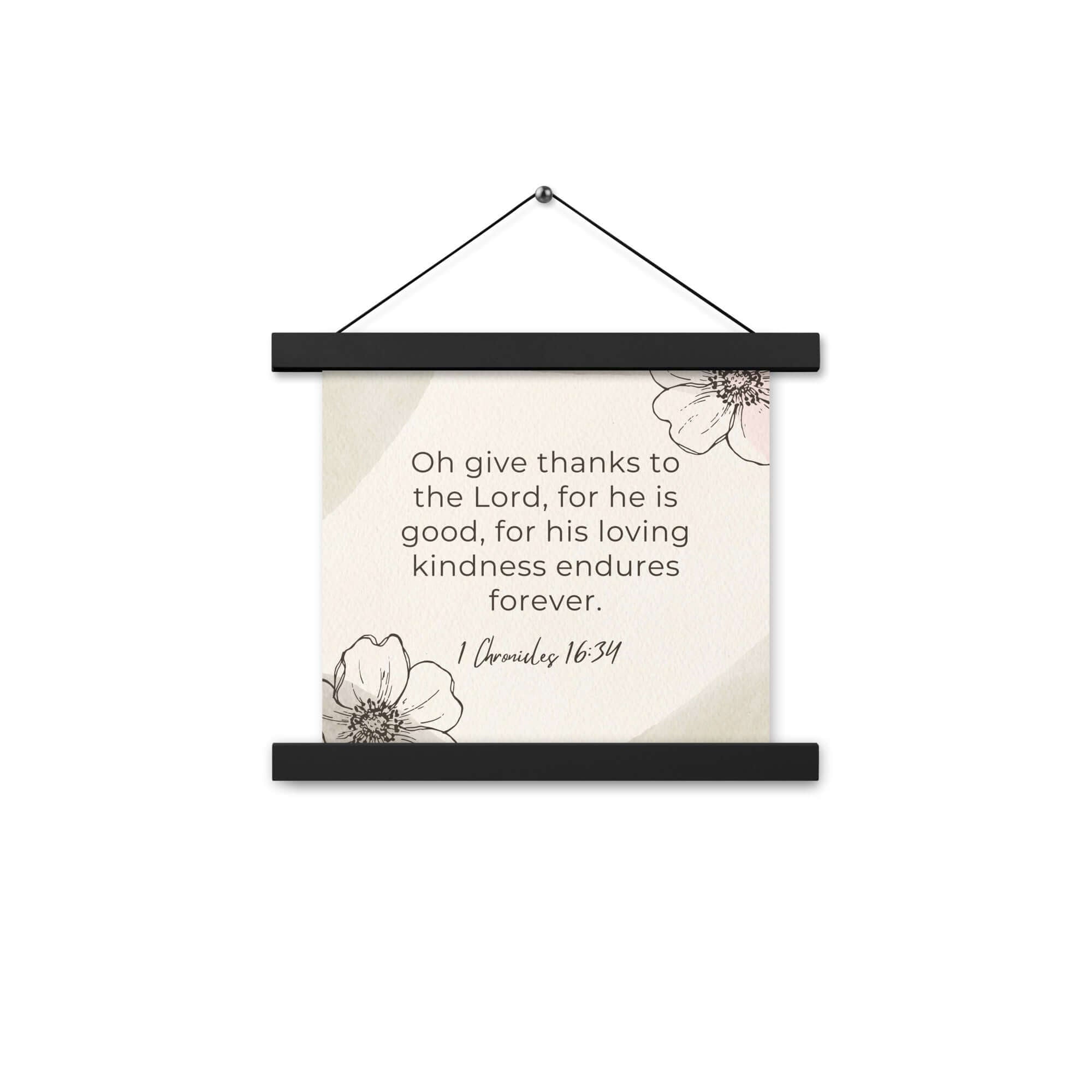 1 Chronicles 16:34 Bible Verse, He is good Enhanced Matte Paper Poster With Hanger