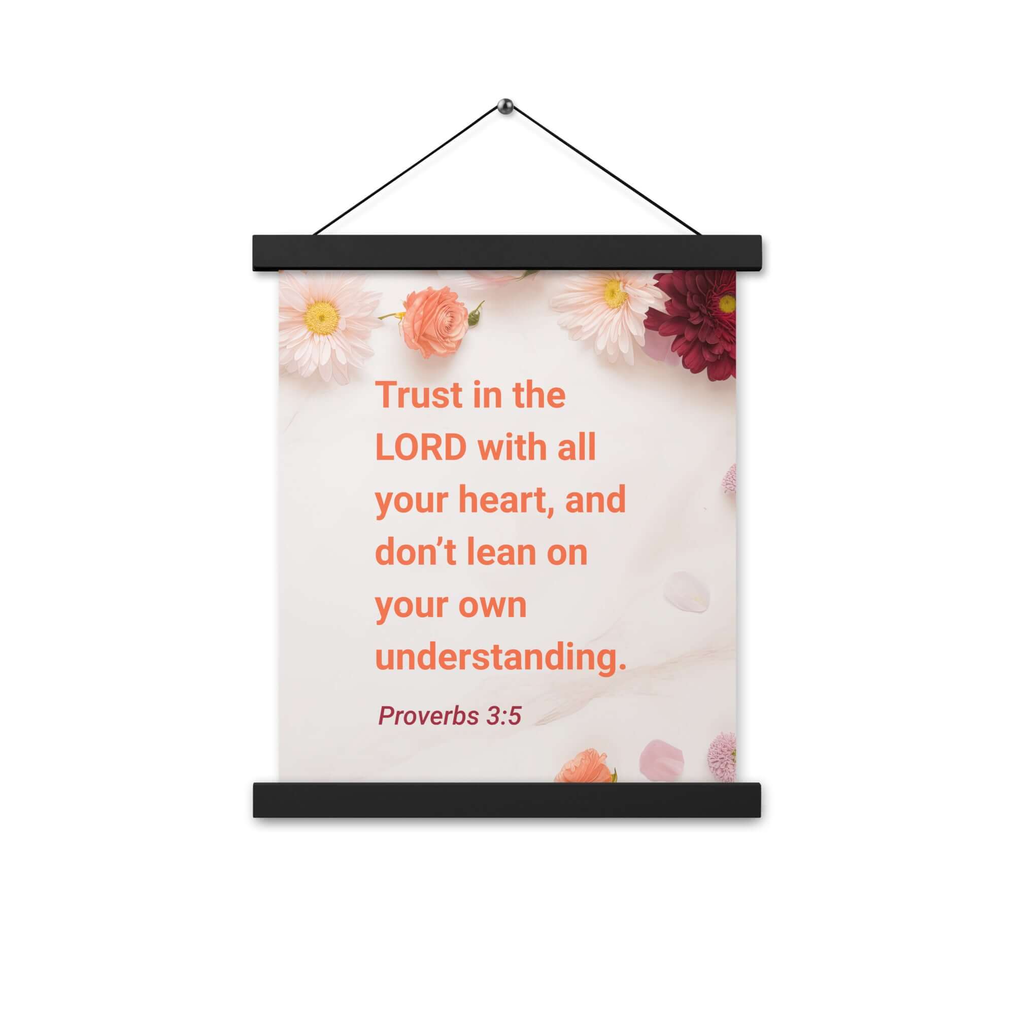 Prov 3:5 - Bible Verse, Trust in the LORD Enhanced Matte Paper Poster With Hanger