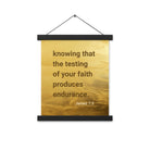 James 1:3 - Bible Verse, testing of your faith Enhanced Matte Paper Poster With Hanger