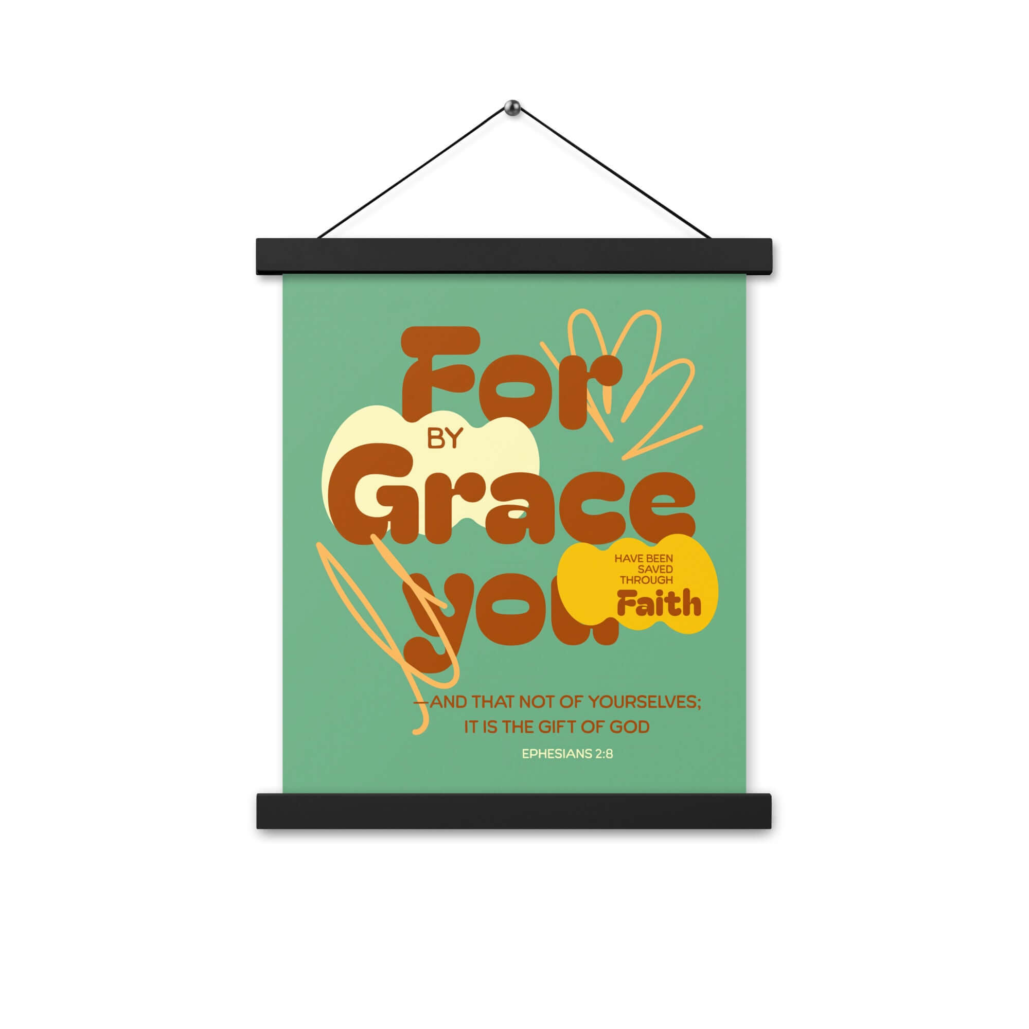 Eph 2:8 - Bible Verse, for by grace Enhanced Matte Paper Poster With Hanger