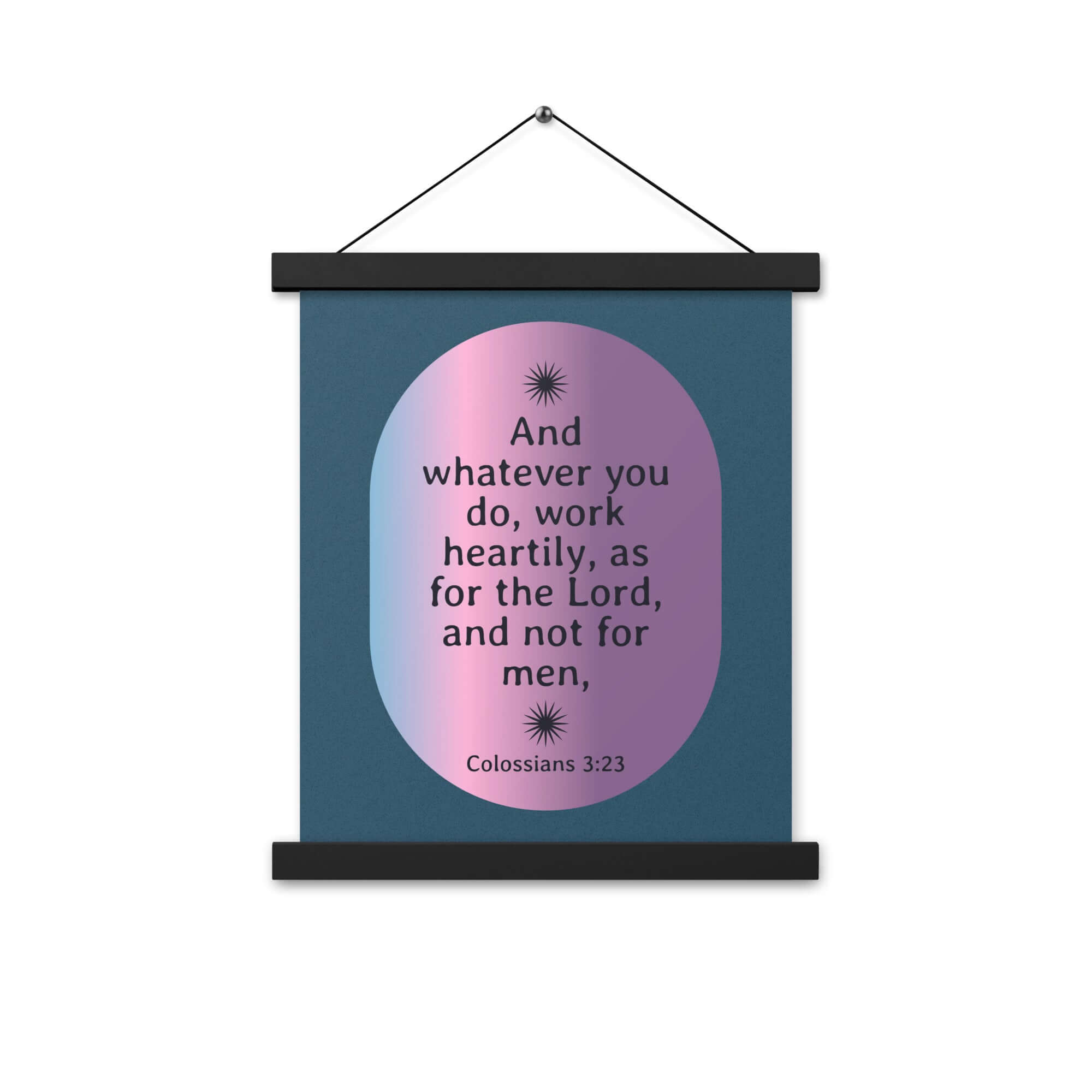 Col 3:23 - Bible Verse, work heartily Enhanced Matte Paper Poster With Hanger