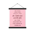 1 John 4:14 - Bible Verse, We have seen Enhanced Matte Paper Poster With Hanger