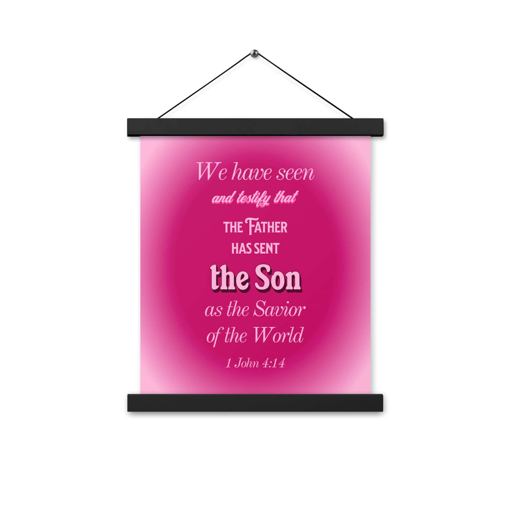 1 John 4:14 - Bible Verse, that the Father Enhanced Matte Paper Poster With Hanger