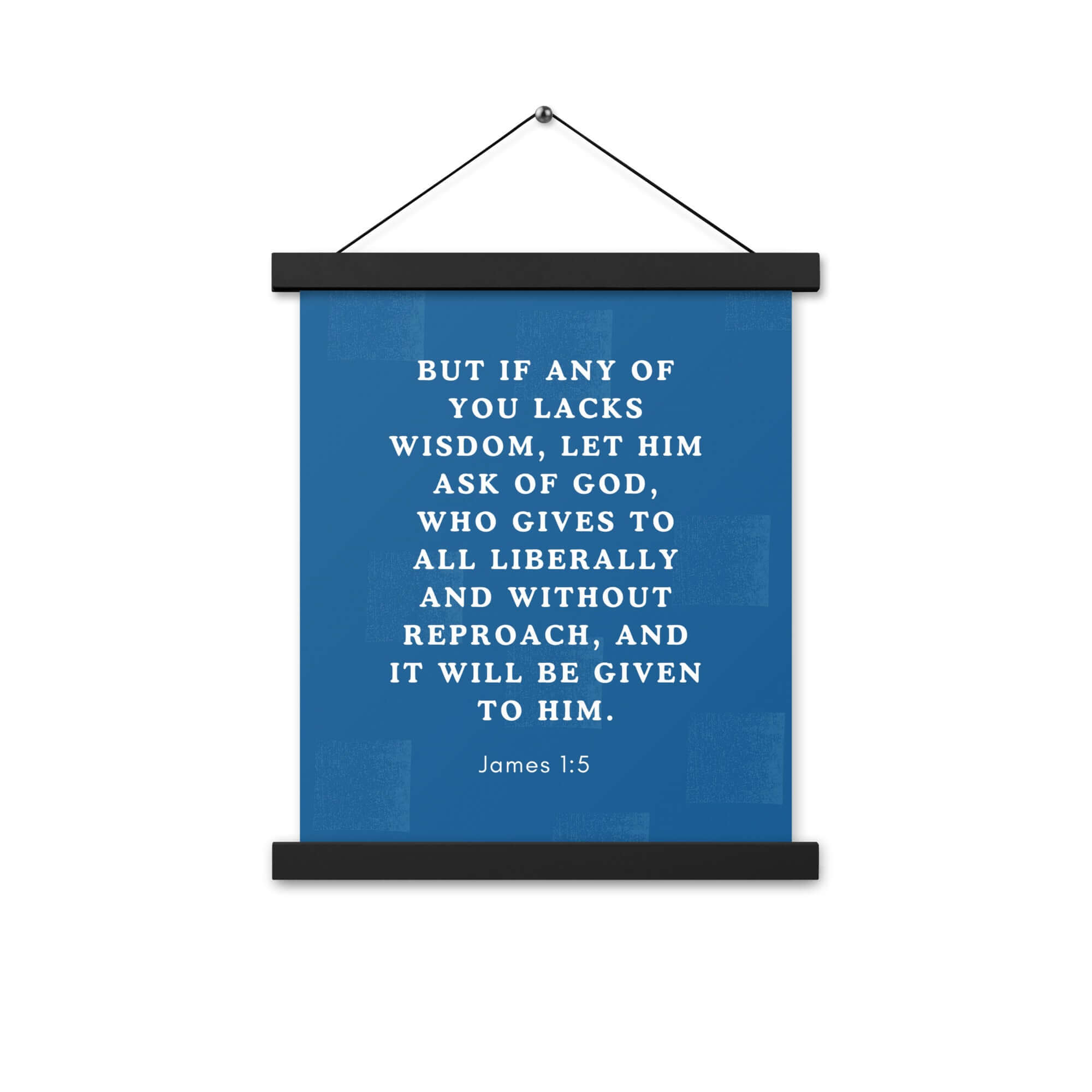 James 1:5 Bible Verse, gives to all Enhanced Matte Paper Poster With Hanger