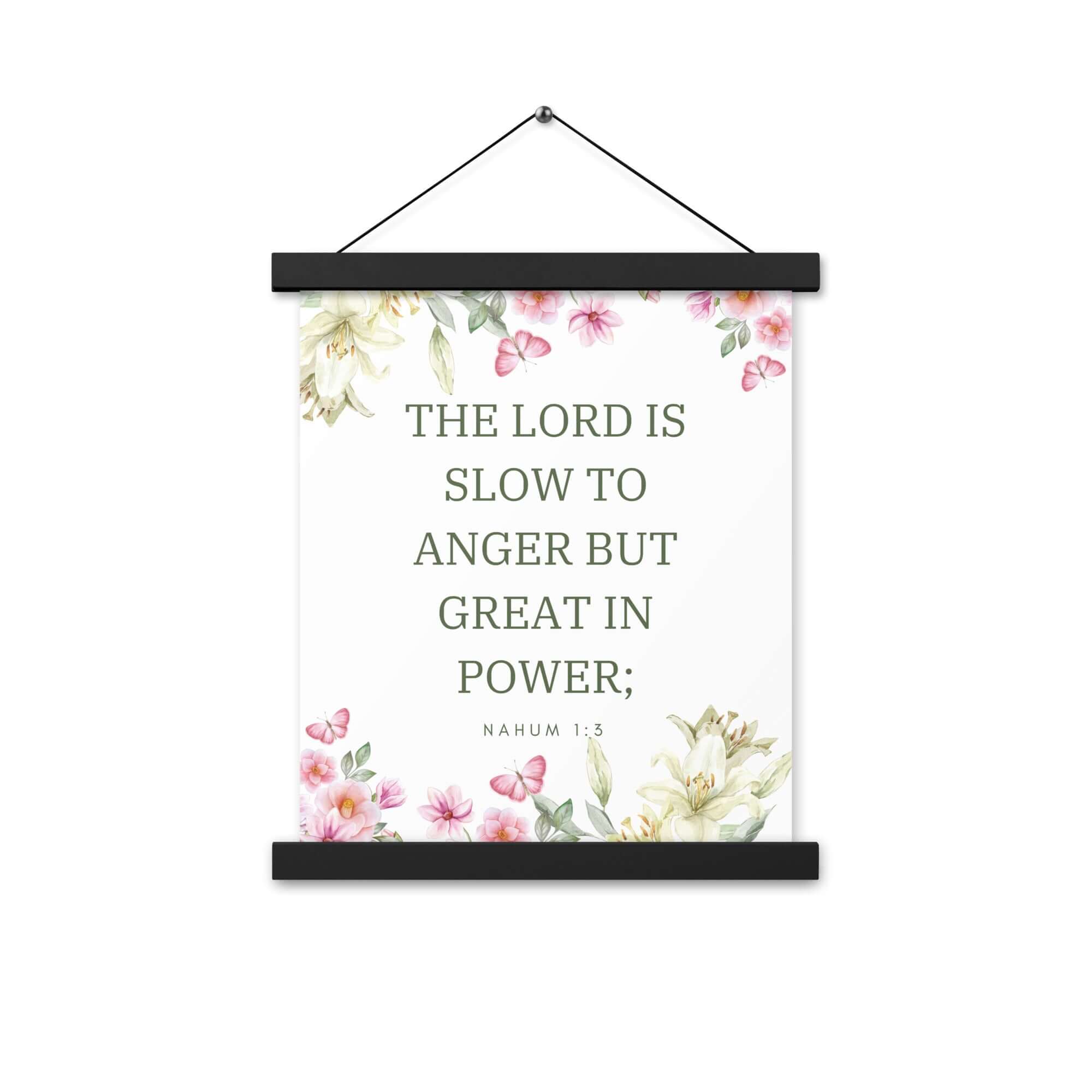 Nahum 1:3 Bible Verse, slow to anger Enhanced Matte Paper Poster With Hanger