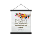 1 Chronicles 16:34 Bible Verse, give thanks Enhanced Matte Paper Poster With Hanger