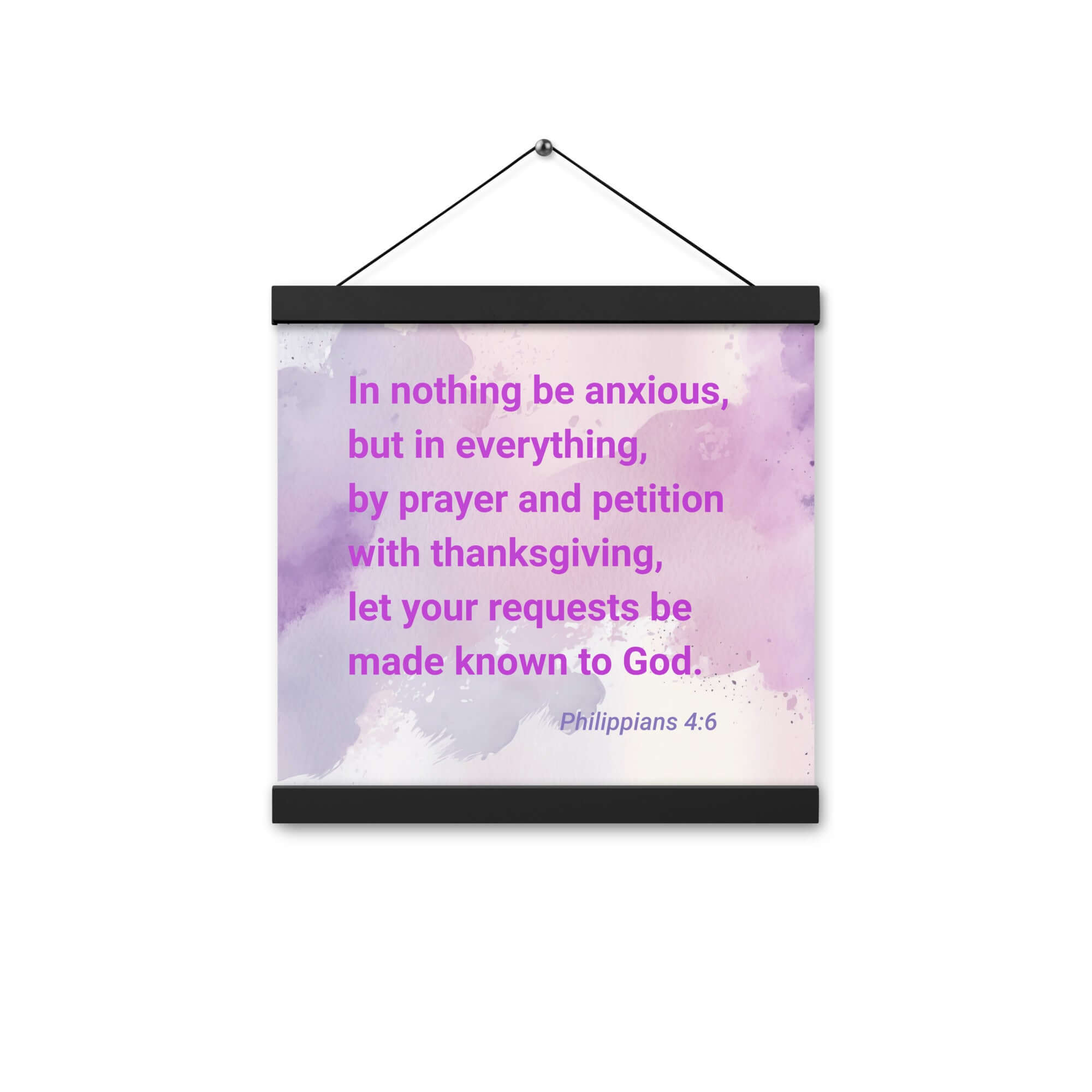 Phil 4:6 - Bible Verse, Prayer and Petition Enhanced Matte Paper Poster With Hanger