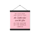 1 John 4:14 - Bible Verse, We have seen Enhanced Matte Paper Poster With Hanger