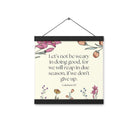 Galatians 6:9 - Bible Verse, in doing good Enhanced Matte Paper Poster With Hanger