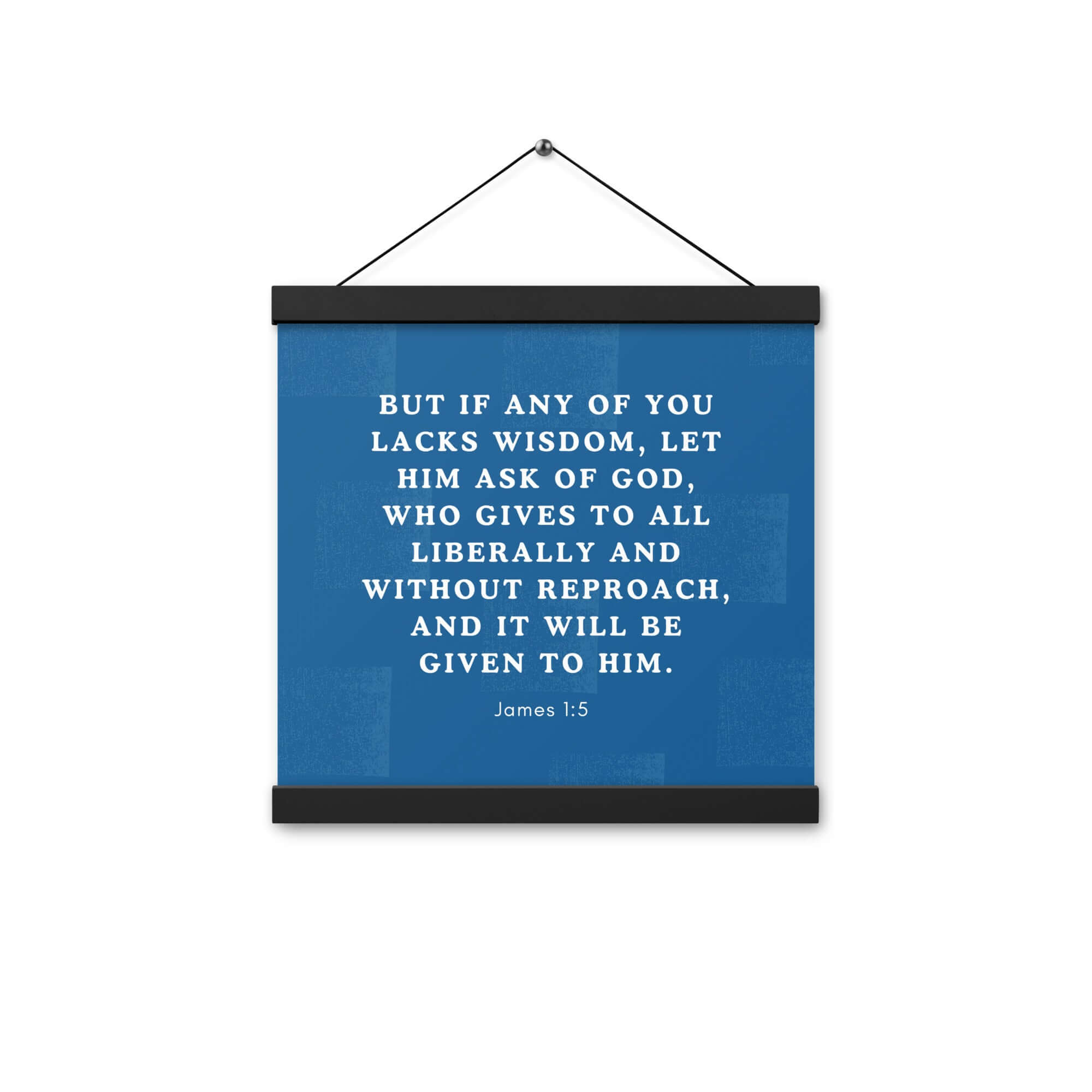 James 1:5 Bible Verse, gives to all Enhanced Matte Paper Poster With Hanger