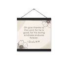 1 Chronicles 16:34 Bible Verse, He is good Enhanced Matte Paper Poster With Hanger