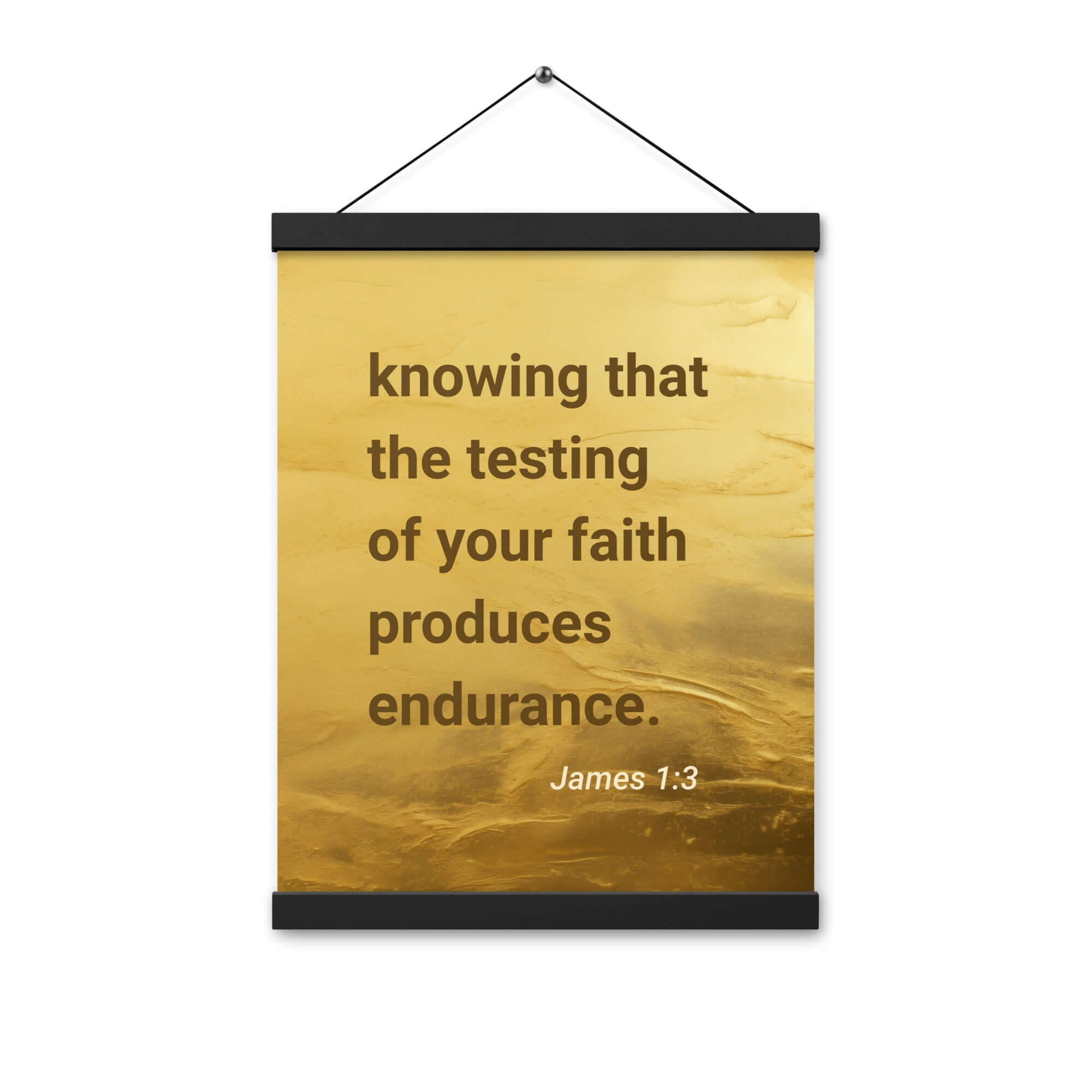 James 1:3 - Bible Verse, testing of your faith Enhanced Matte Paper Poster With Hanger