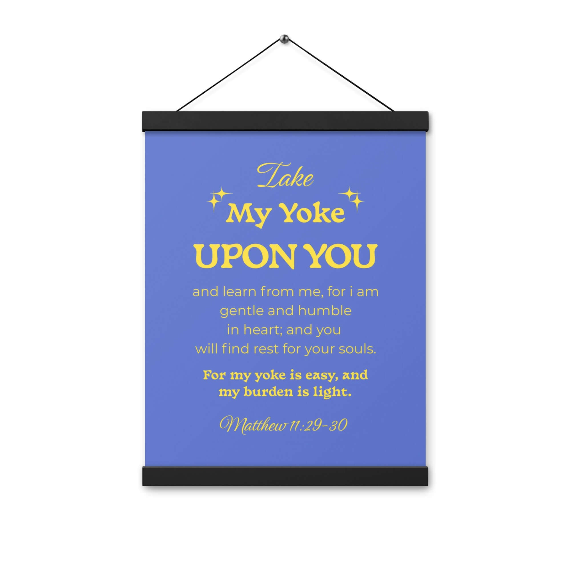 Matt 11:29-30 - Bible Verse, Take my yoke Enhanced Matte Paper Poster With Hanger