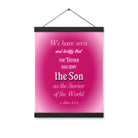 1 John 4:14 - Bible Verse, that the Father Enhanced Matte Paper Poster With Hanger