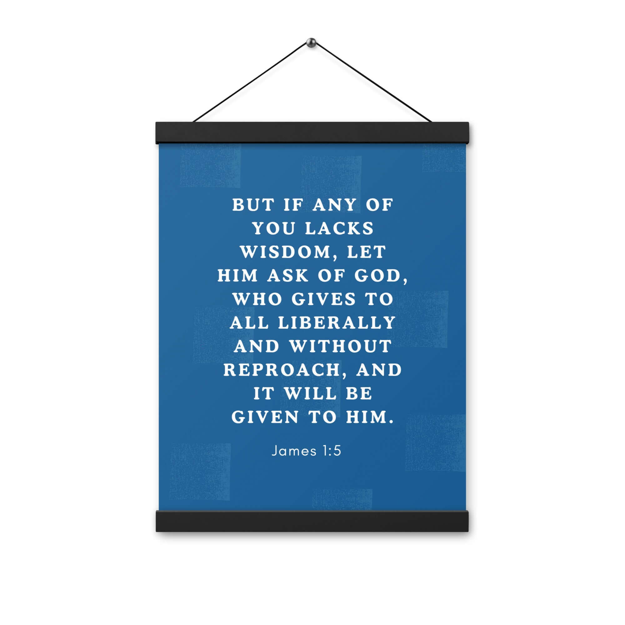 James 1:5 Bible Verse, gives to all Enhanced Matte Paper Poster With Hanger