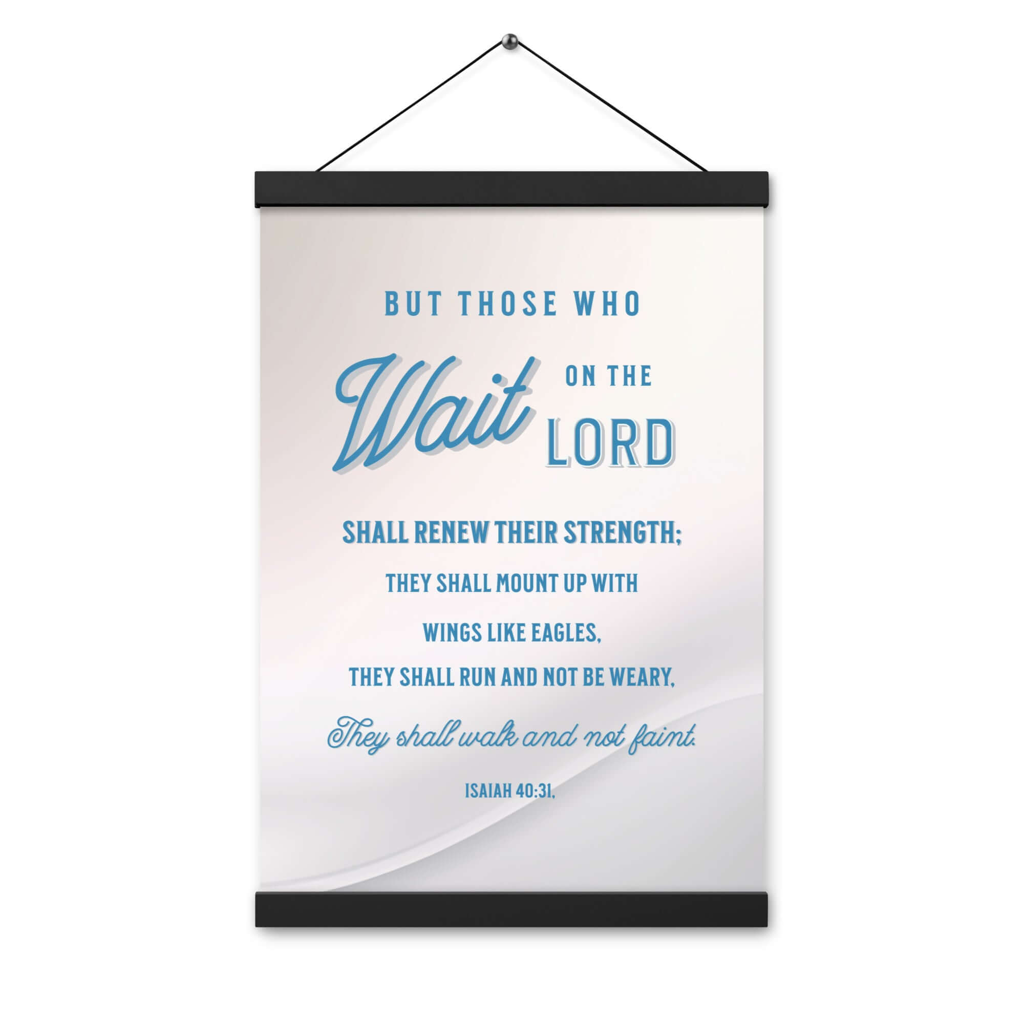 Isaiah 40:31 - Bible Verse, Wings like Eagles Hanger Poster
