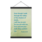 Psalm 23:4 - Bible Verse, fear no evil Enhanced Matte Paper Poster With Hanger