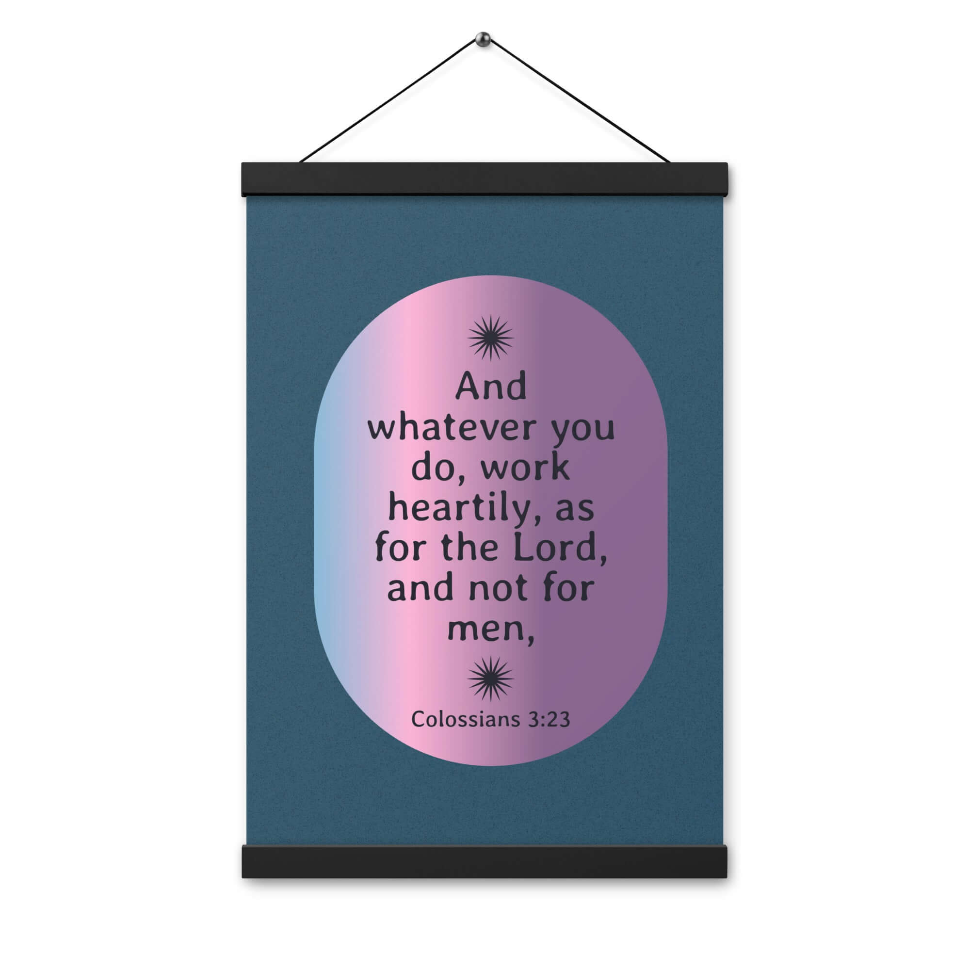 Col 3:23 - Bible Verse, work heartily Enhanced Matte Paper Poster With Hanger