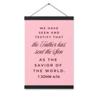 1 John 4:14 - Bible Verse, We have seen Enhanced Matte Paper Poster With Hanger